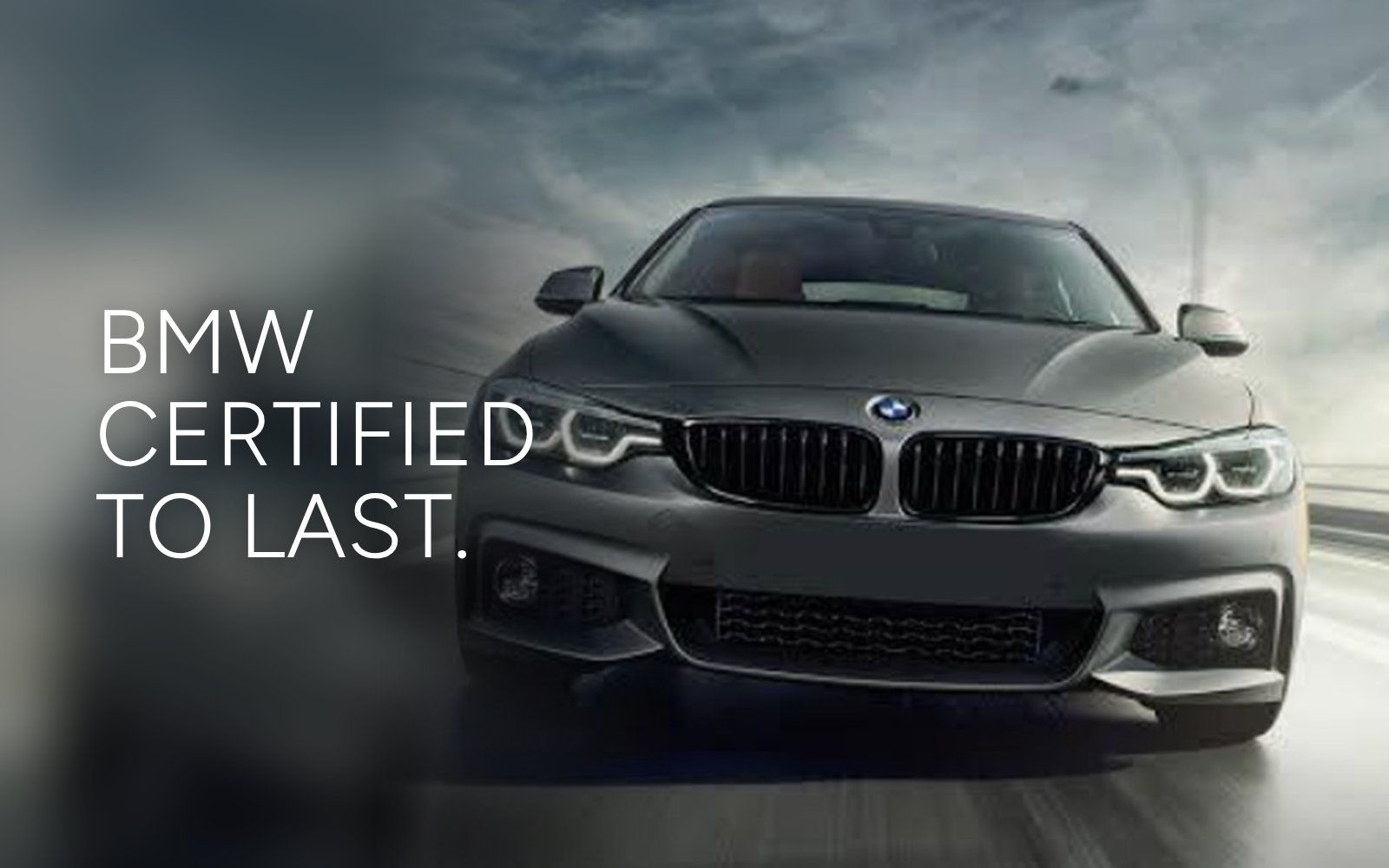 BMW Certified to last ad